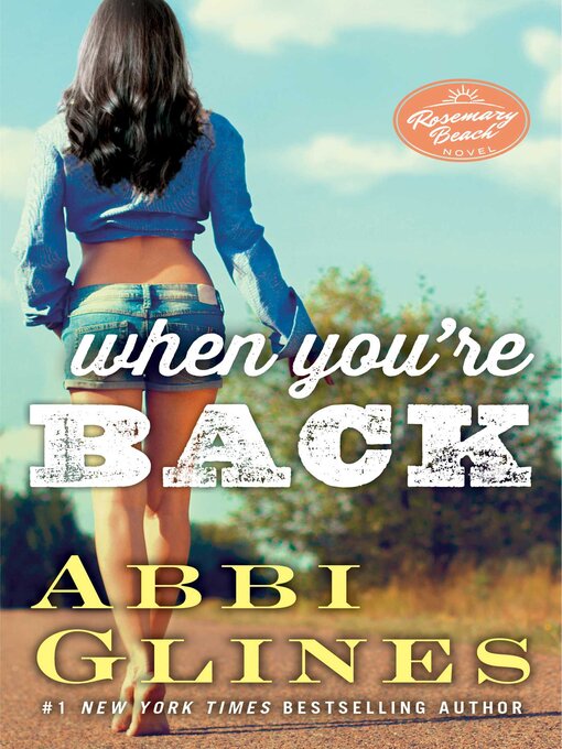 Title details for When You're Back by Abbi Glines - Wait list